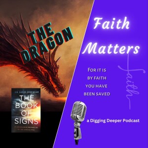 Faith Matters; Book of Signs - Ch 24 The Dragon