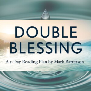 #589 - Double Blessing; Day 4