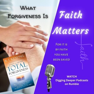 What Forgiveness Is - Total Forgiveness Ch 1-3