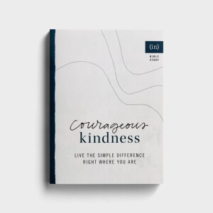 #447 - Courageous Kindness; Day 2 of 5