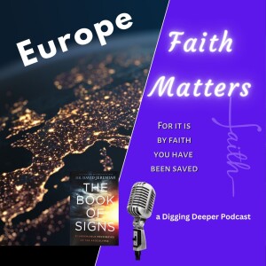 #522 - Faith Matters; Book of Signs - Ch 2 Europe