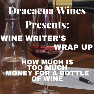 How much is too much money for wine?