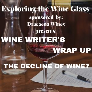 Favorite 'Unkown' Wine Region; Wine Writer WrapUp
