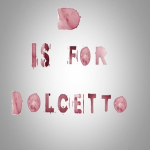 Winephabet Street D is for Dolcetto