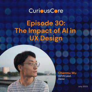 Episode 30: The Impact of AI in UX Design with Chenmu Wu