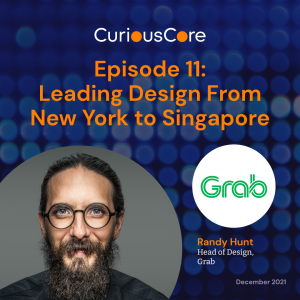 Episode 11: Leading Design from New York to Singapore with Randy Hunt, Head of Design at Grab