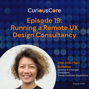 Episode 19: Running a Remote UX Design Consultancy with Chin Chin (Tan) Burkolter