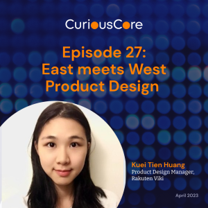 Episode 27: East meets West Product Design with Kuei Tien Huang