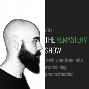 001. Trick your brain into overcoming procrastination