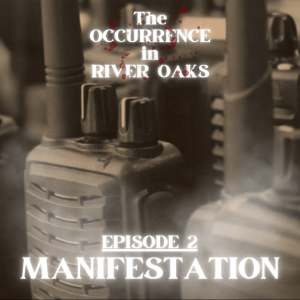 Episode Two: Manifestation