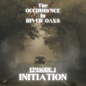 Episode One: Initiation