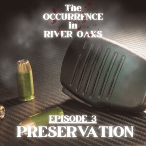 Episode Three: Preservation