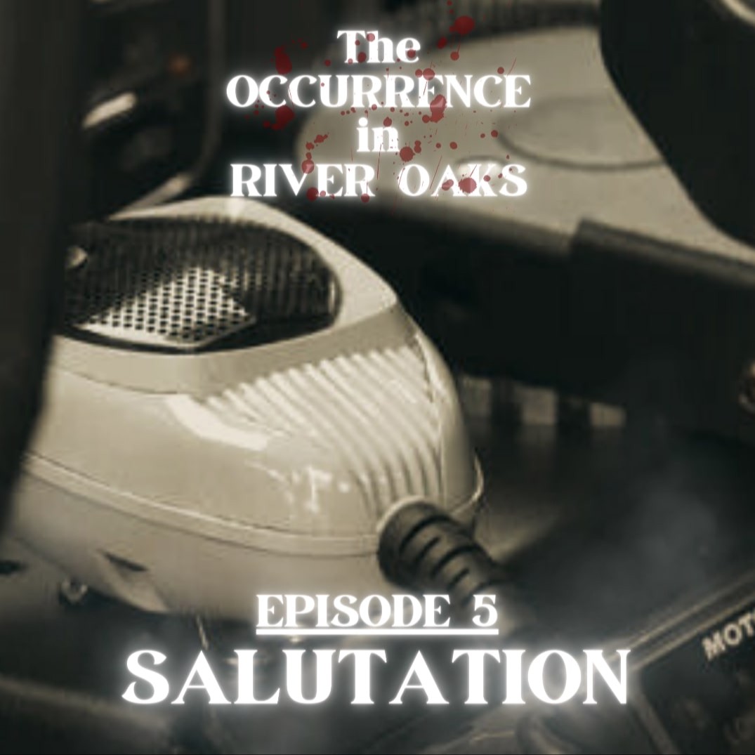 Episode Five: Salutation