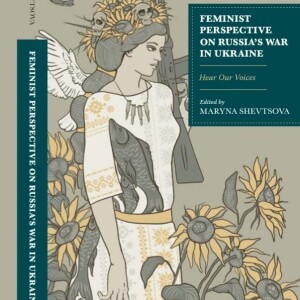 Maryna Shevtsova introduces Feminist Perspective on Russia's War in Ukraine: Hear Our Voices