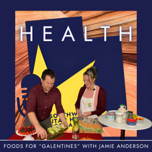 Ep. 3: Foods for "Galentines" with Jamie Anderson