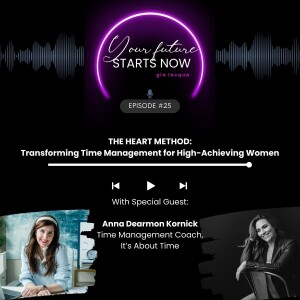 The Heart Method: Transforming Time Management for High-Achieving Women