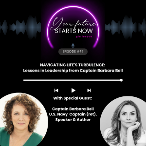 Navigating Life's Turbulence: Lessons in Leadership from Captain Barbara Bell