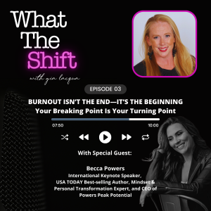Burnout Isn't the End - It's the Beginning: Your Breaking Point is Your Turning Point