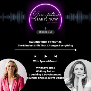 Owning Your Potential: The Mindset Shift That Changes Everything