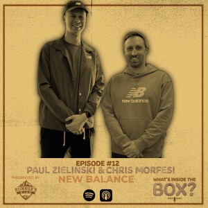 Episode #12 - The 'Crew'ser & The Risk - Paul Zielinski & Chris Morfesi of New Balance