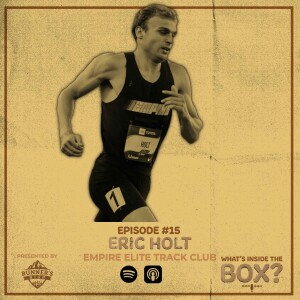 Episode #15 - Holt the Bolt - Eric Holt of Empire Elite Track Club