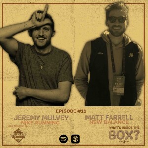 Episode #11 - The Lost Avenger & The Iron Giant - Jeremy Mulvey of Nike Running & Matt Farrell of New Balance