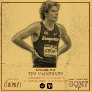 Episode #31 - Tim McInerney - Georgetown University/Christian Brothers Academy