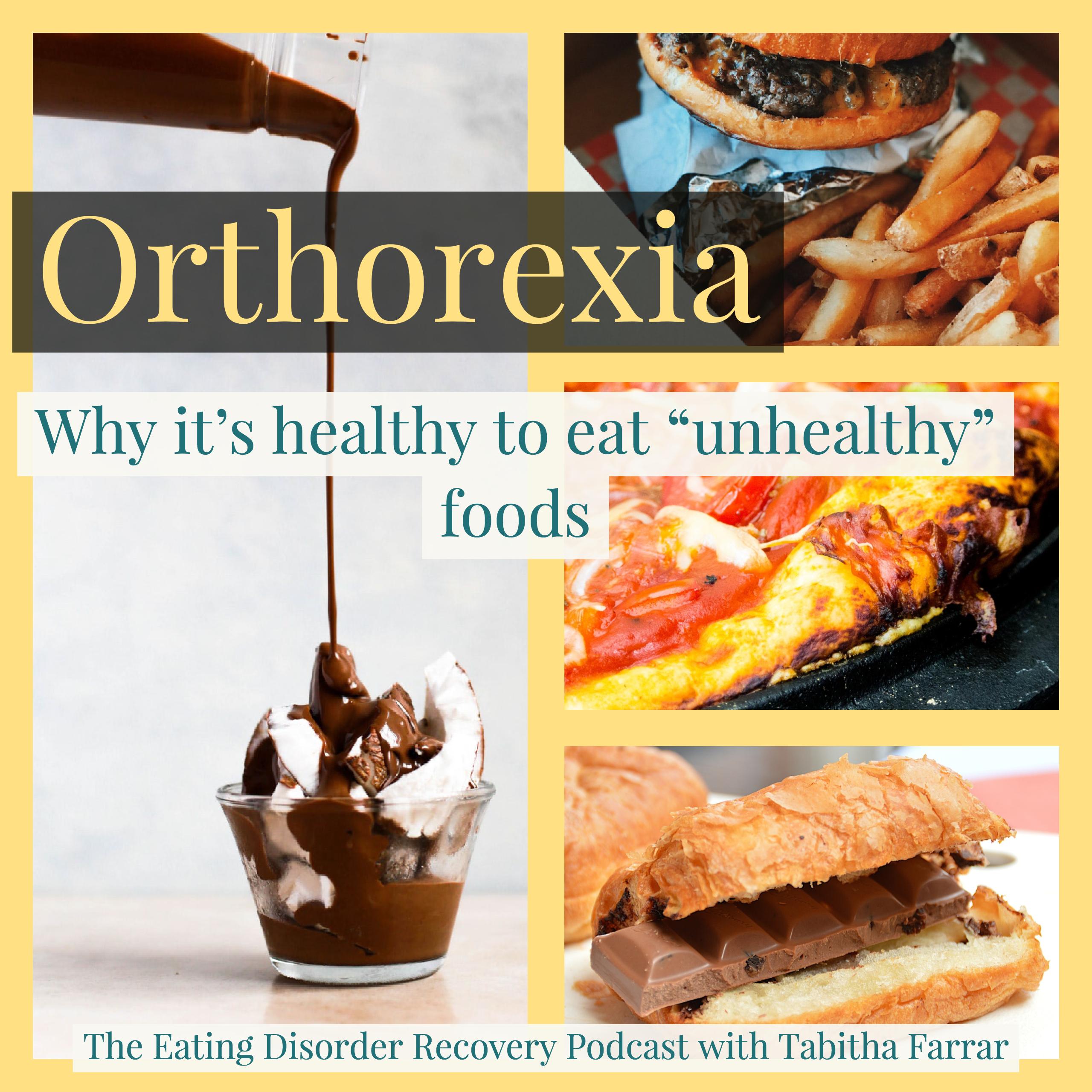 Orthorexia: Why it’s healthy to eat ”unhealthy” foods