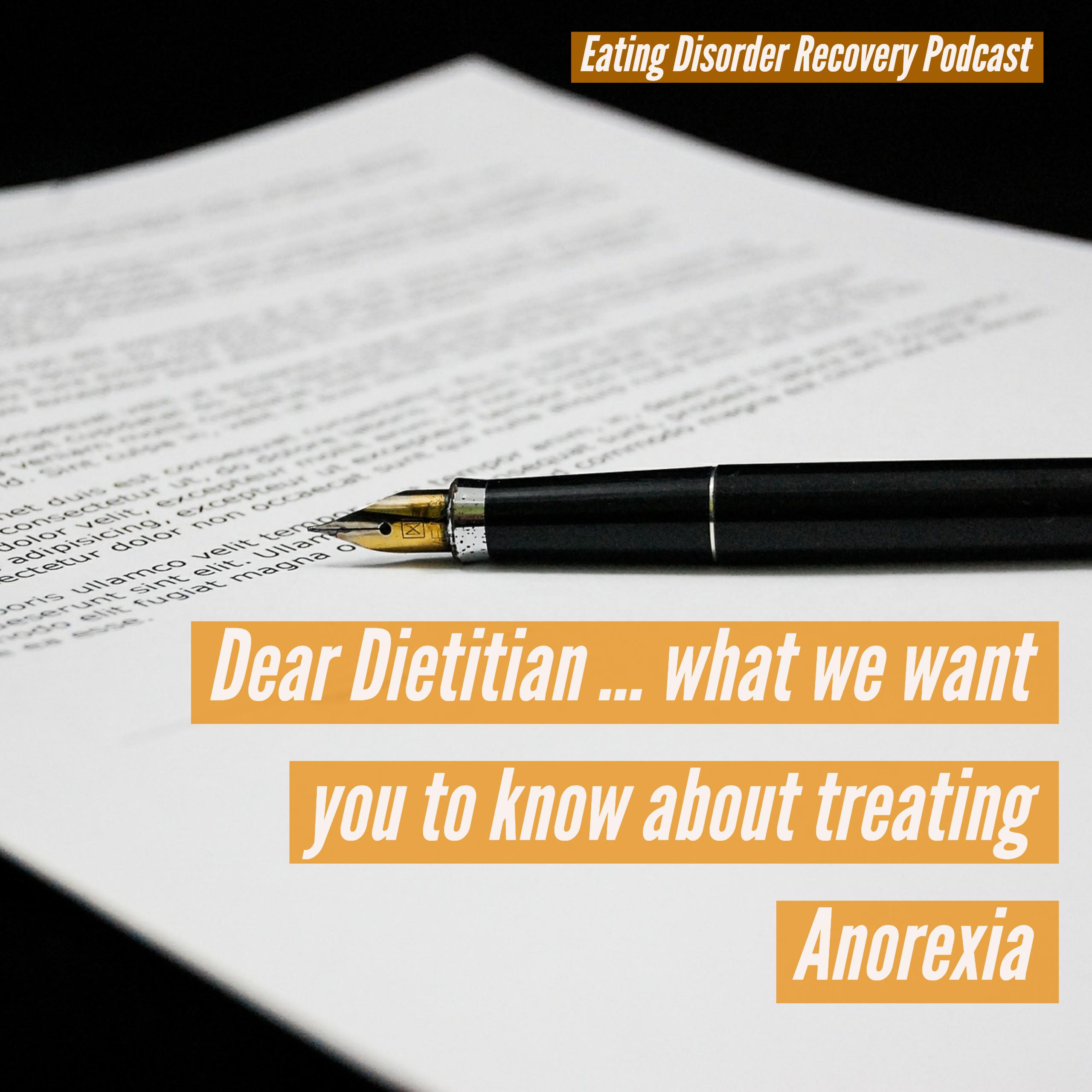 Dear Dietitian ... what we want you to know about treating Anorexia
