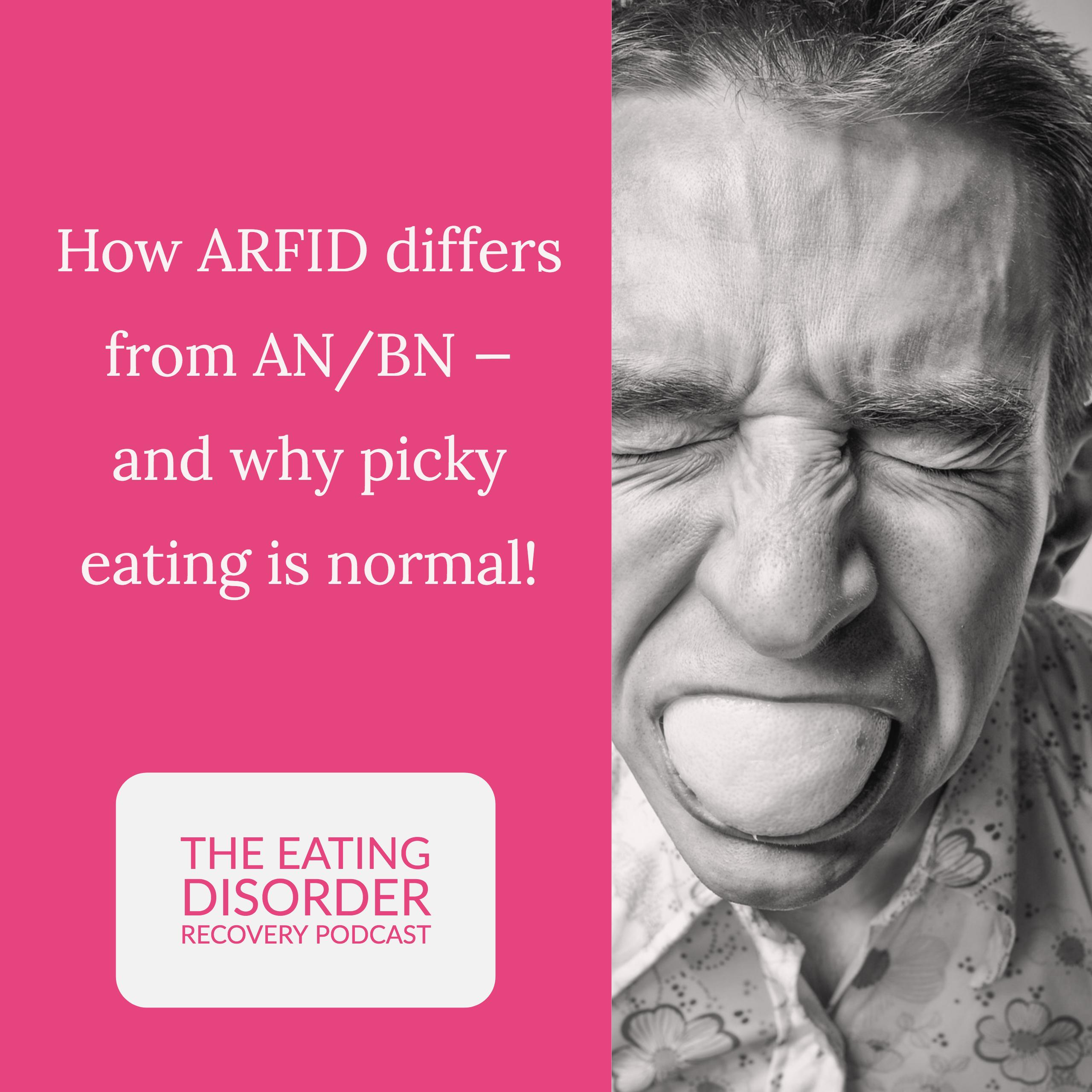How ARFID differs from AN/BN — science of picky eating