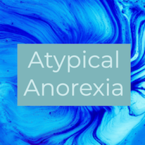 Atypical Anorexia