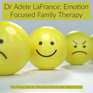 Dr Adele LaFrance: Emotion Focused Family Therapy