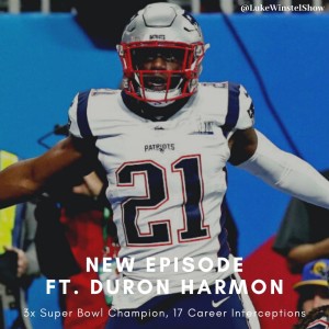 Episode 59: Interview with Duron Harmon, 3x Super-Bowl Champion and the Top Ball Hawk in the NFL
