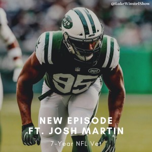 Episode 61: Interview with Josh Martin, Seven-Year NFL Veteran LB- The 2020 CBA, Number of Preseason Games, and Concussion Protocol