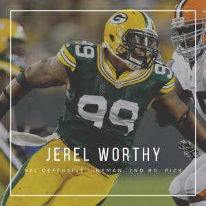 Episode 51: Interview with Jerel Worthy, NFL Defensive Lineman and 2012 Green Bay Packers Second Round Pick