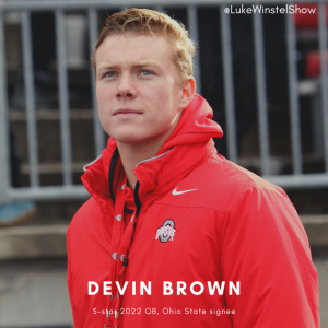 E198: Devin Brown, 5-star Ohio State QB Signee