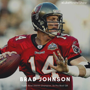 E139: Ft. Brad Johnson- Super Bowl XXXVII Champion, 2x Pro Bowl QB