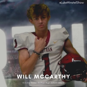 E145: Ft. Will McCarthy- From high school mascot to 4.5-star kicker