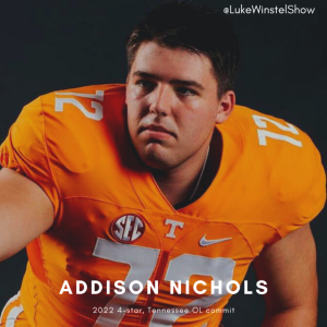 E160: Ft. Addison Nichols, 4-star Tennessee Commit- the blue chip recruit that is an Eagle Scout, second degree black belt, and future SEC tackle