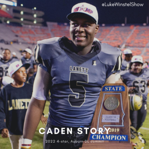 E161: Ft. Caden Story- Auburn commit (4-star, '22), from QB to one of the most ferocious defensive linemen in the nation