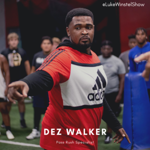 E171: Ft. Dez Walker, pass rush specialist- coaching Jadeveon Clowney, Kayvon Thibodeaux, and Grady Jarrett