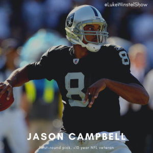 E114: Ft. Jason Campbell, +10 year NFL Veteran, first round draft pick (quarterback)