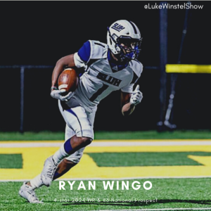 E181: Ryan Wingo, #6 prospect in 2024, 4-star WR recruit (Missouri)