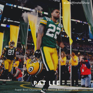 E107: Pat Lee (Packers, DB): Super Bowl Champion, second round draft pick
