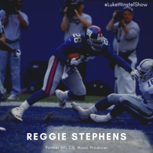 E98: Ft. Reggie Stephens- NFL cornerback to star music producer