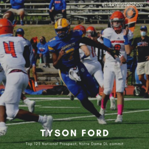 E99: Ft. Tyson Ford, Top 125 national 2022 prospect & Notre Dame DL commit