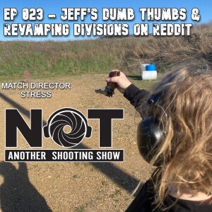 Ep 023 - Jeff's Dumb Thumbs & Revamping Divisions on Reddit