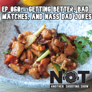 Ep 060 - Getting Better, Bad Matches, and NASS Dad Jokes