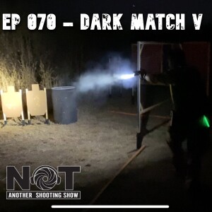 Ep 070 - DARK Match V