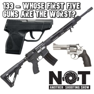 133 - Whose First Five Guns are the Worst?